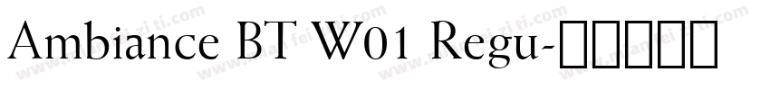 Ambiance BT W01 Regu字体转换
